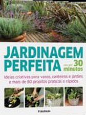JARDINAGEM PERFEITA EM ATE 30 MINUTOS