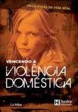 VENCENDO A VIOLENCIA DOMESTICA
