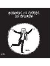 HOMEM DA CABECA DE PAPELAO, O