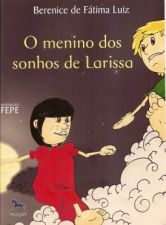 MENINO DOS OLHOS DE LARISSA, O