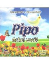 PIPO, ACHEI VOCE!