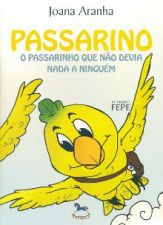 PASSARINO - O PASSARINHO QUE NAO DEVIA NADA A NING