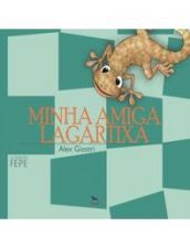 MINHA AMIGA LAGARTIXA