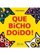 QUE BICHO DOIDO!