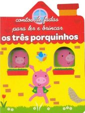 TRES PORQUINHOS, OS - CONTOS DE FADAS PARA LER E B
