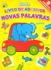 NOVAS PALAVRAS - SUPER LIVRO DE ADESIVOS