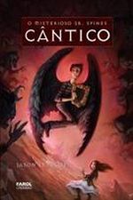 CANTICO - O MISTERIORO SR. SPINES - LIVRO III