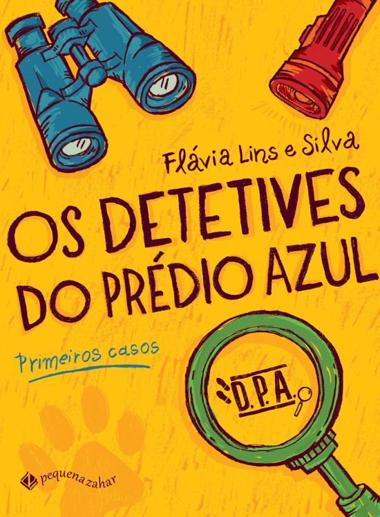 DETETIVES DO PREDIO AZUL, OS - PRIMEIROS CASOS