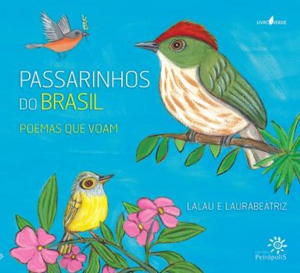 PASSARINHOS DO BRASIL - POEMAS QUE VOAM