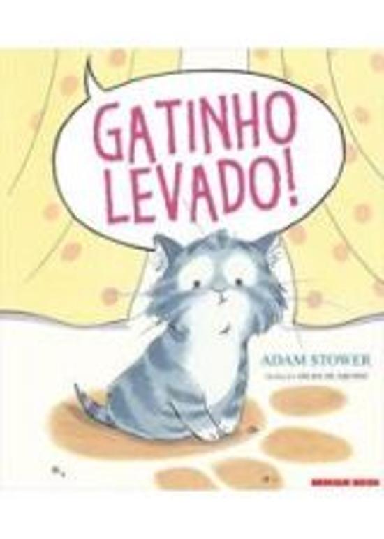 GATINHO LEVADO!
