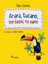 ARARA, TUCANO, BORDADOS NO PANO