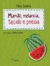 MAMAO, MELANCIA, TECIDO E POESIA