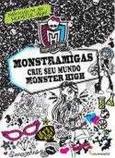 MONSTRAMIGAS - CRIE SEU MUNDO MONSTER HIGH