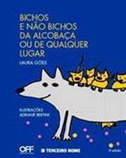 BICHOS E NAO BICHOS... DA ALCOBACA E DE QUALQUER L
