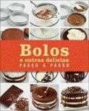 BOLOS E OUTRAS DELICIAS - PASSO A PASSO