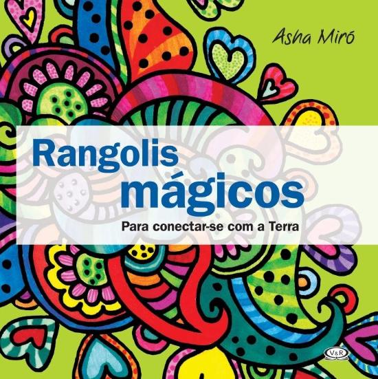 RANGOLIS MAGICOS - PARA CONECTAR-SE COM A TERRA