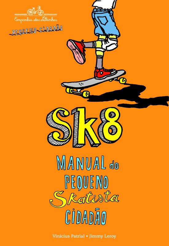 SK8 - MANUAL DO PEQUENO SKATISTA CIDADAO