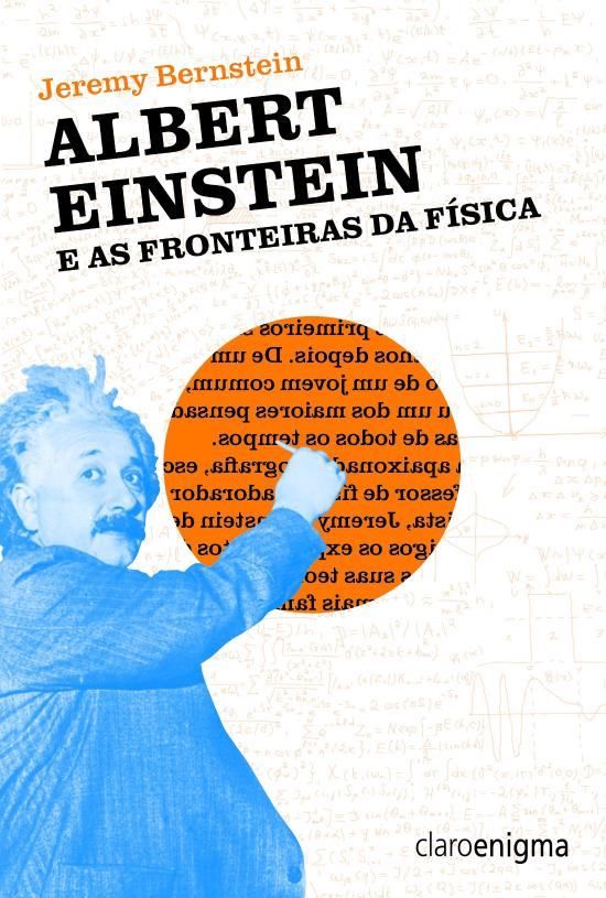 ALBERT EINSTEIN E AS FRONTEIRAS DA FISICA