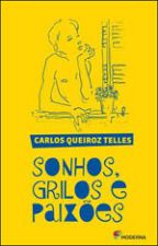 SONHOS, GRILOS E PAIXOES