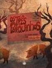 TRES PORQUINHOS, OS