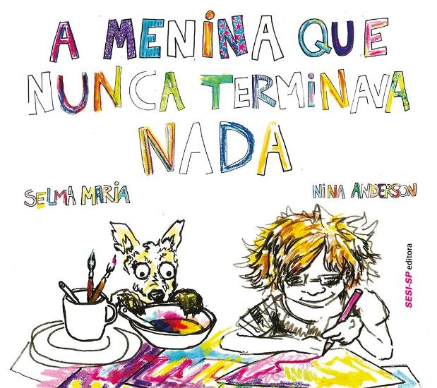 MENINA QUE NUNCA TERMINAVA NADA, A
