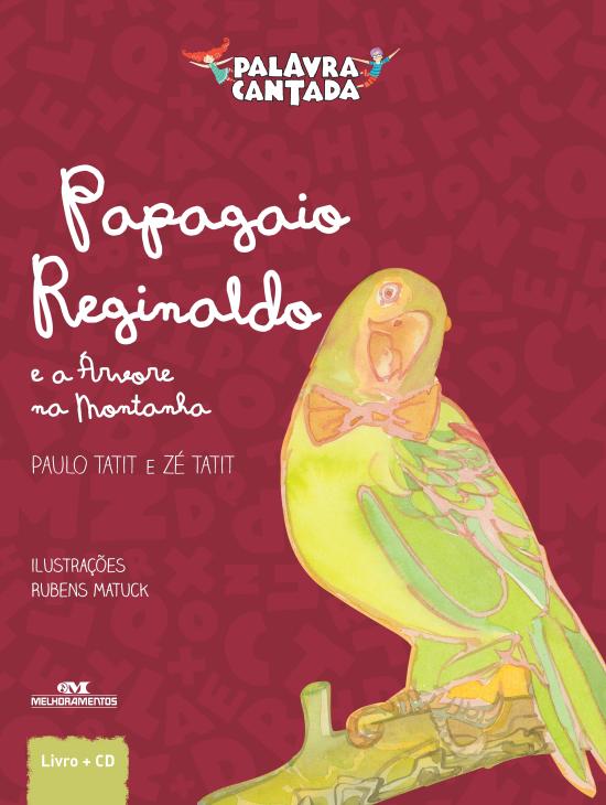 PAPAGAIO REGINALDO E A ARVORE DA MONTANHA