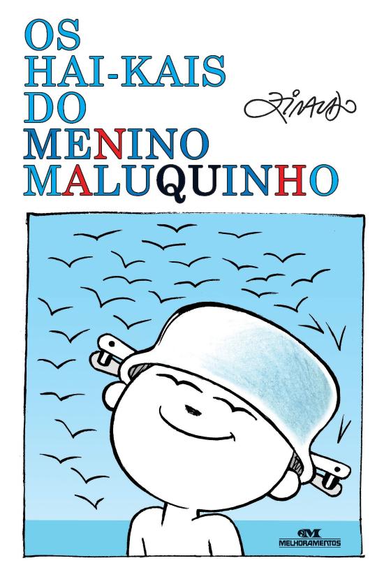 HAI-KAIS DO MENINO MALUQUINHO, OS