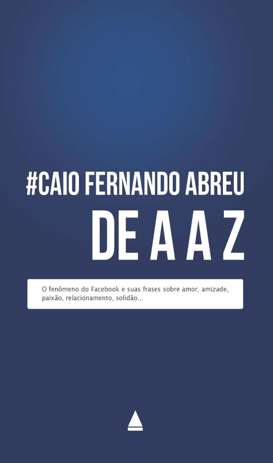 CAIO FERNANDO ABREU DE A A Z