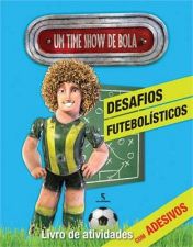 UM TIME SHOW DE BOLA - DESAFIOS FUTEBOLISTICOS