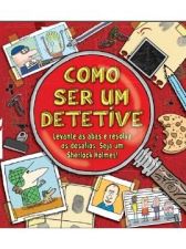 COMO SER UM DETETIVE