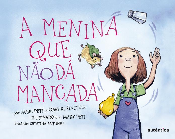 MENINA QUE NAO DA MANCADA, A