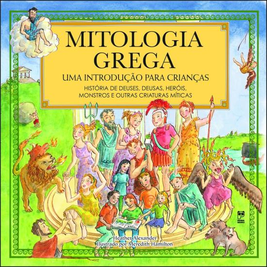 MITOLOGIA GREGA - UMA INTRODUCAO PARA CRIANCAS