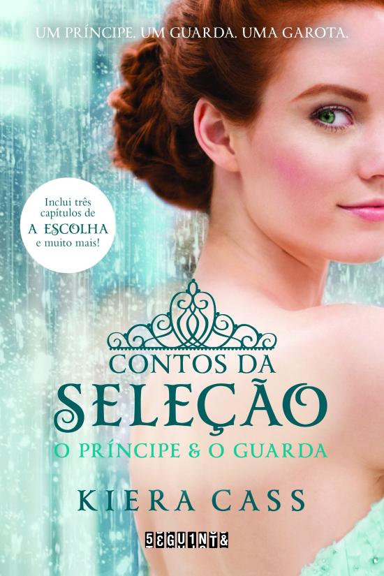 CONTOS DA SELECAO - O PRINCIPE E O GUARDA