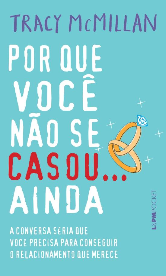 POR QUE VOCE NAO SE CASOU... AINDA - POCKET