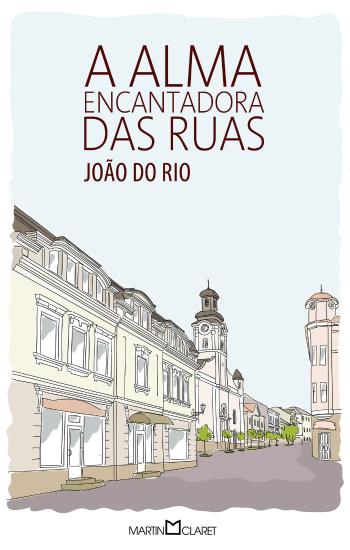 ALMA ENCANTADORA DAS RUAS, A