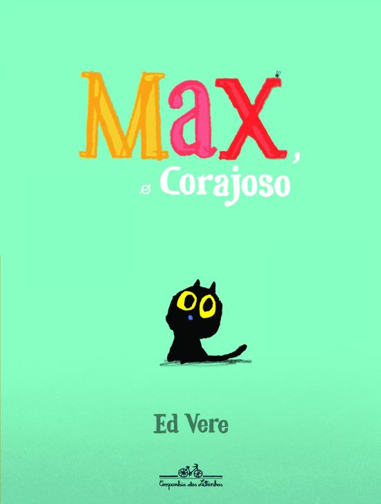 MAX, O CORAJOSO