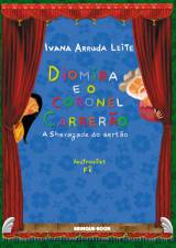 DIOMIRA E O CORONEL CARRERAO - A SHERAZADE DO SERT
