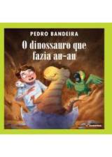 DINOSSAURO QUE FAZIA AU-AU, O