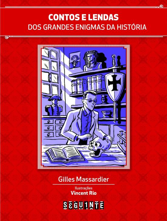CONTOS E LENDAS DOS GRANDES ENIGMAS DA HISTORIA