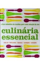 CULINARIA ESSENCIAL - O LIVRO DEFINITIVO PARA CADA