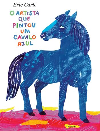 ARTISTA QUE PINTOU O CAVALO AZUL, O
