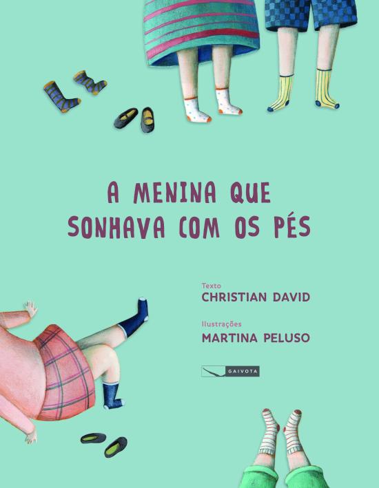 MENINA QUE SONHAVA COM OS PES, A