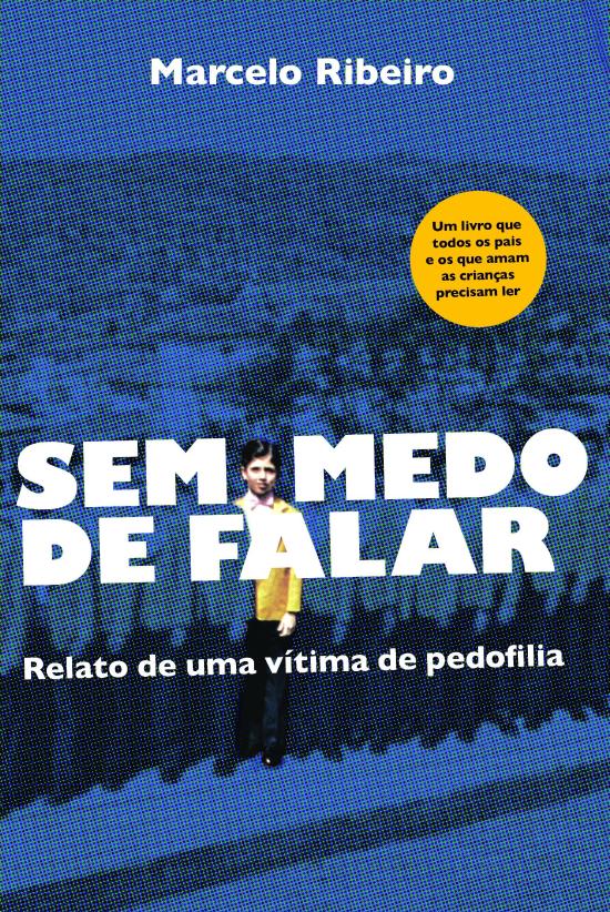 SEM MEDO DE FALAR - RELATO DE UMA VITIMA DE PEDOFI