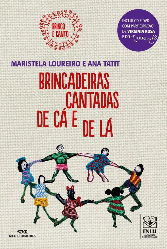 BRINCADEIRAS CANTADAS DE CA E DE LA