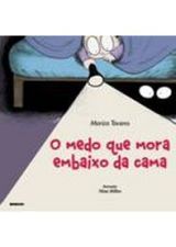 MEDO QUE MORA EMBAIXO DA CAMA, O