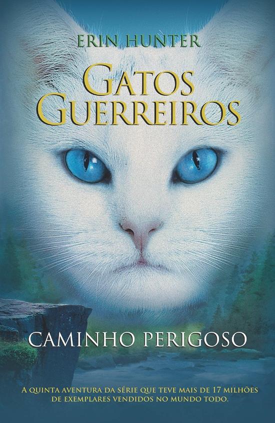GATOS GUERREIROS - CAMINHO PERIGOSO