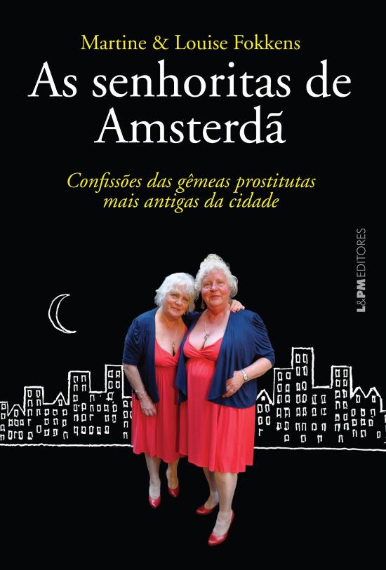SENHORITAS DE AMSTERDA, AS - CONFISSOES DAS GEMEAS