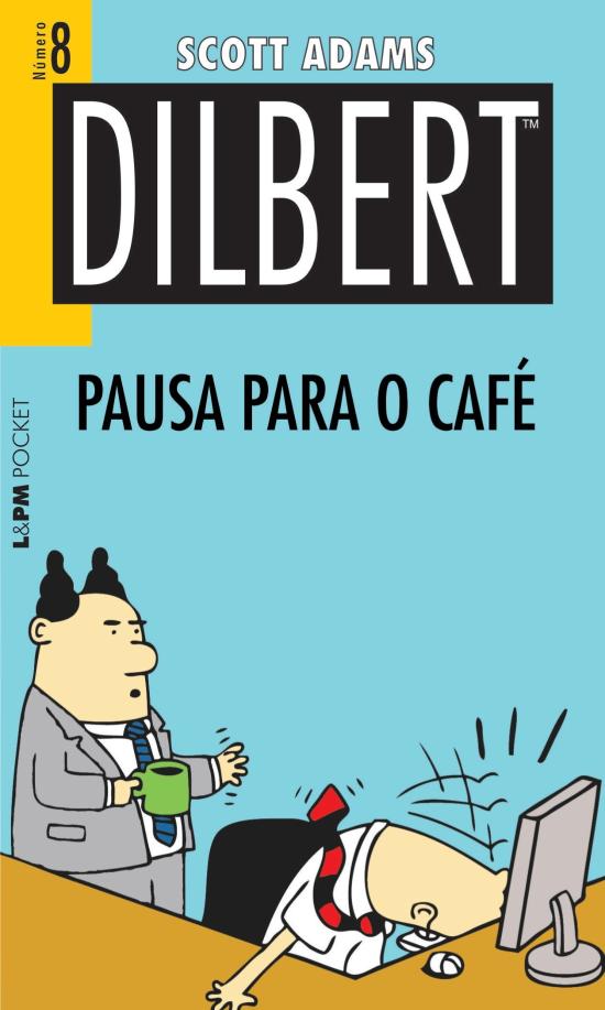 DILBERT 8 - PAUSA PARA O CAFE