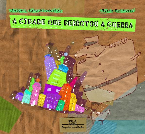 CIDADE QUE DERROTOU A GUERRA, A