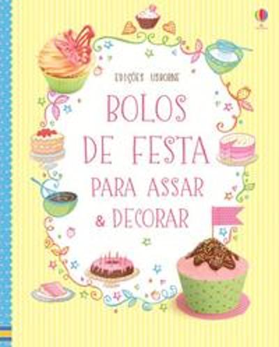 BOLOS DE FESTA PARA ASSAR & DECORAR